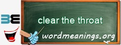 WordMeaning blackboard for clear the throat